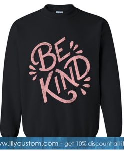 BE KInd Sweatshirt