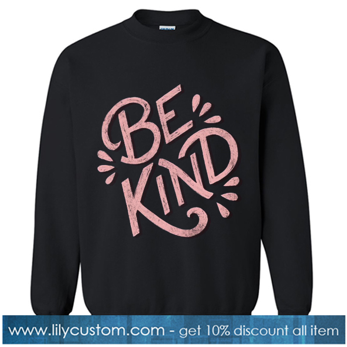 BE KInd Sweatshirt