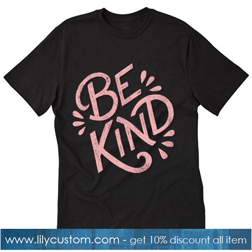 BE Kind Tshirt