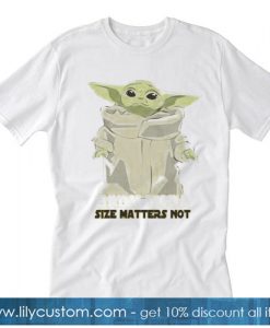 Baby Yoda Matters T-SHIRT