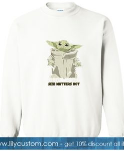 Baby Yoda Matters sweatshirt