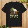 Best mother In the Galaxy t shirt NA