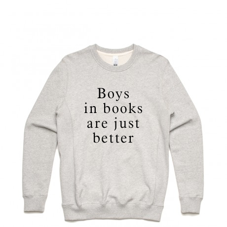 Boys in book are just beeter Sweatshirt