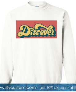 Discover sweatshirt