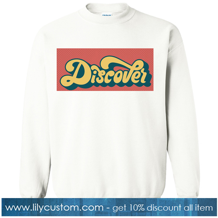 Discover sweatshirt