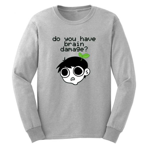 Do You Have Brain Damage Sweatshirt