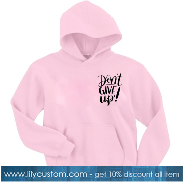 Don't Give Up Pink Hoodie