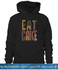 Eat Cake Hoodie