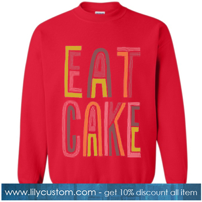 Eat Cake Red sweashirt