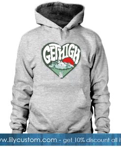 Get high Hoodie