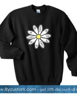 He Loves Me Daisy Flower Sweatshirt