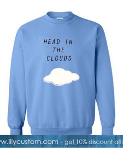 Head In The Clouds Sweatshirt