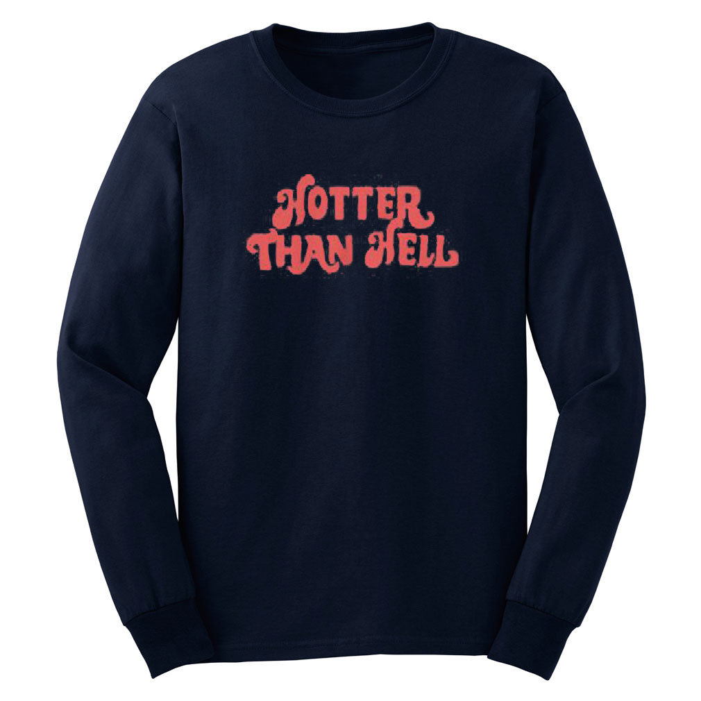 Hotter Than Hell Sweatshirt