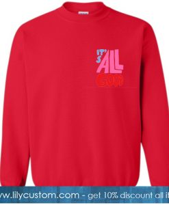 It's All Good Red Sweatshirt