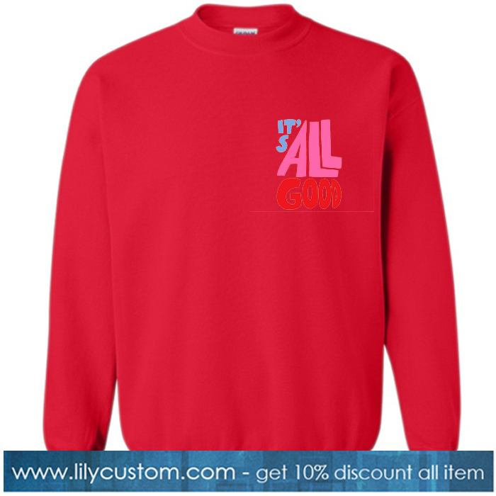 It's All Good Red Sweatshirt