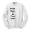 Kinda Hippie Sweatshirt