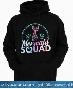 Mermaid Squad Funny Hoodie