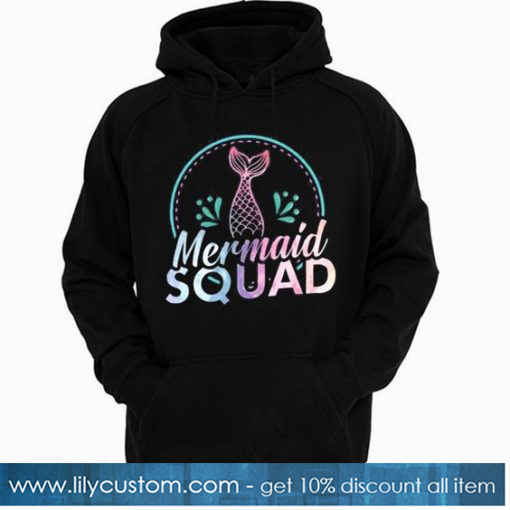Mermaid Squad Funny Hoodie