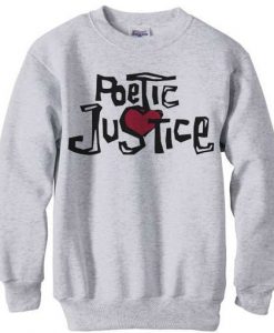 Poetic Justice Sweatshirt
