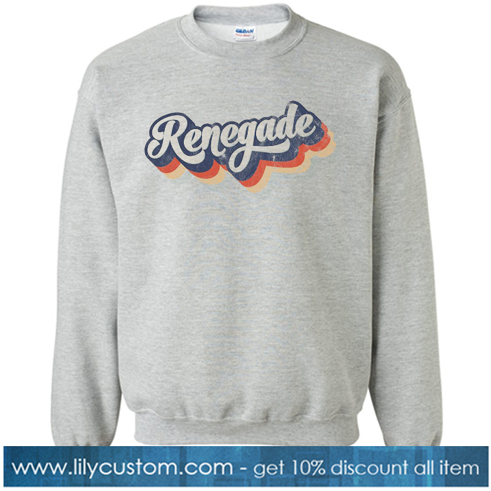 Renegade Grey sweatshirt