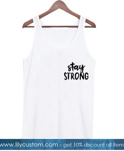 Stay Storng Tank Top