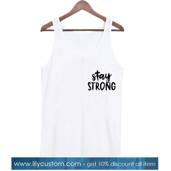 Stay Storng Tank Top