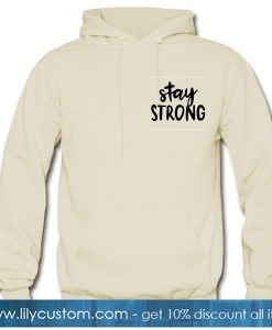 Stay Strong Calm Hoodie