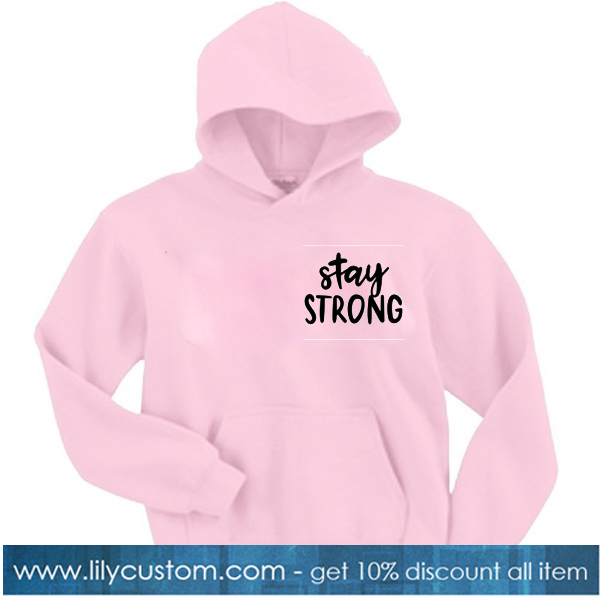 Stay Strong Pink Hoodie