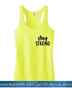 Stay Strong Yellow Tank Top