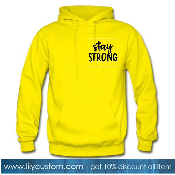 Stay Strong yellow Hoodie