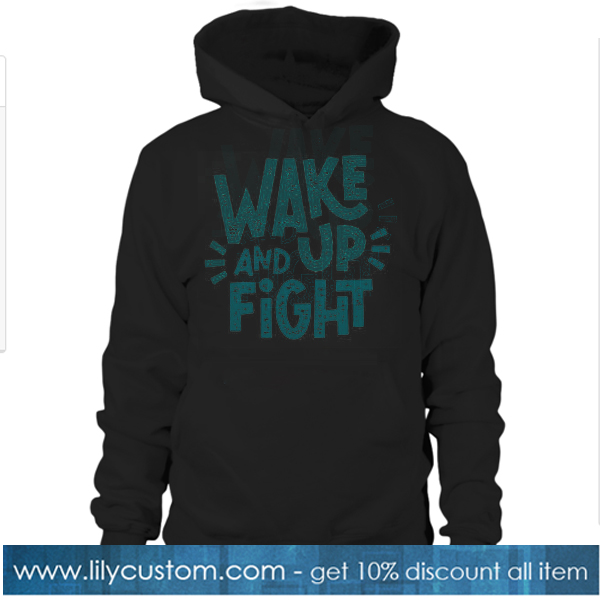 Wake Up And Fight Black Hoodie