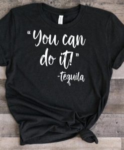 You Can Do It T Shirt