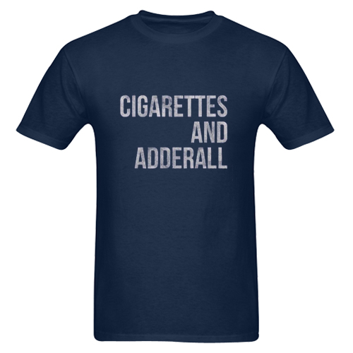 Cigarettes And Adderall T Shirt NA