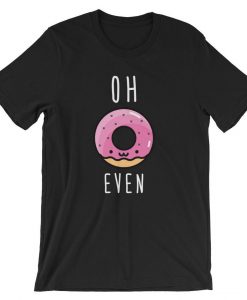 Funny Donut Even Shirt NA