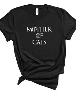 Mother of Cats Khaleesi Game of Thrones Parody Tshirt NA