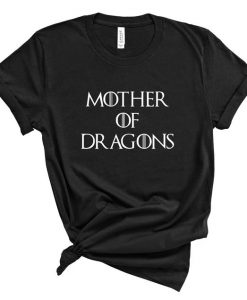 Mother of Dragons Khaleesi Game of Thrones Tshirt NA