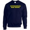 Ozymandias Was Right Sweatshirt NA