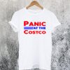 Panic At The Costco T-Shirt NA