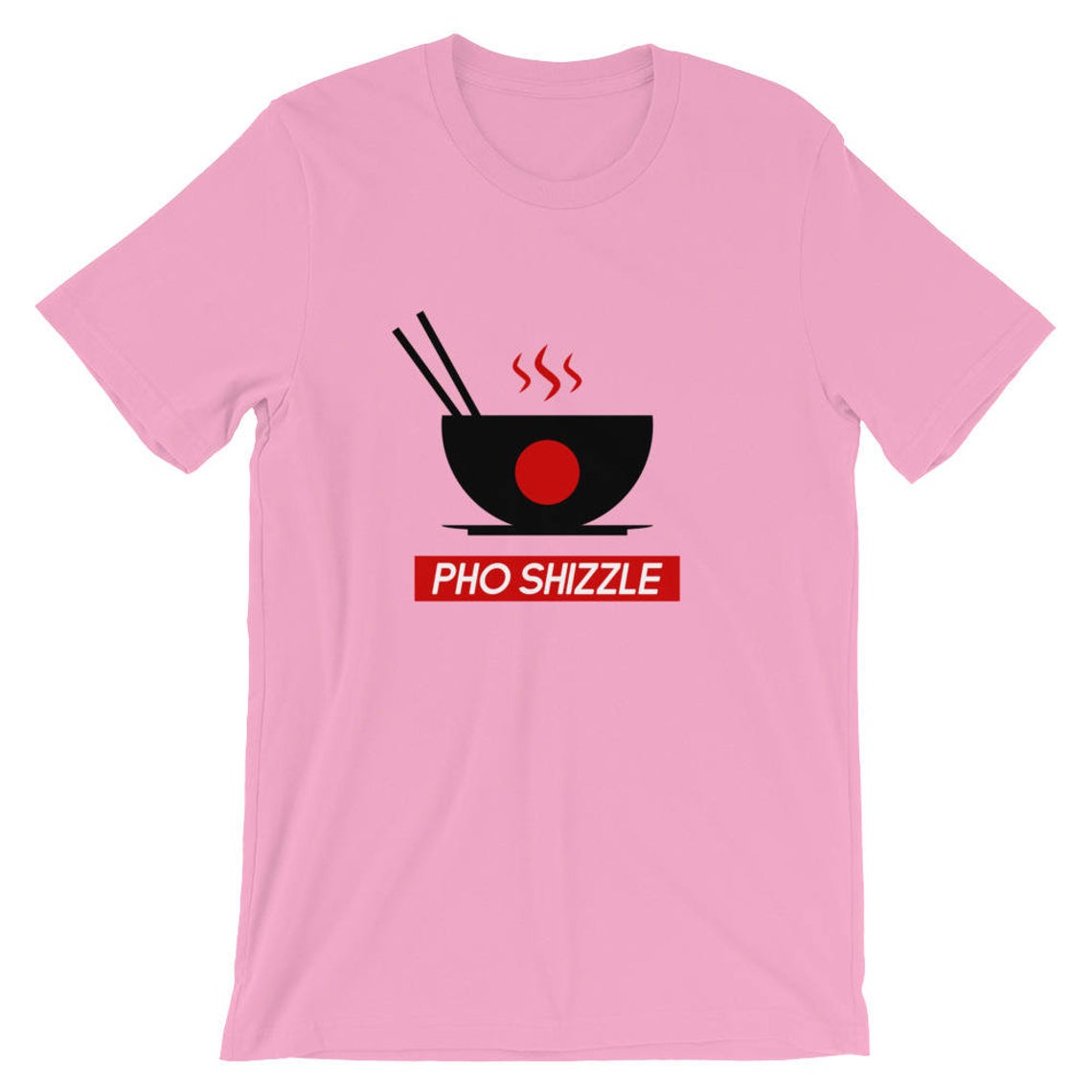 Pho Shizzle T shirt NA