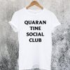 Quarantine Social Club T-Shirt NA