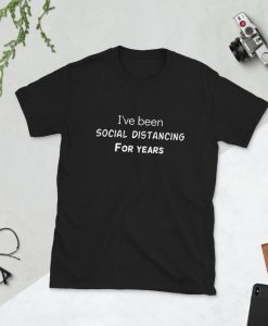 Social Distancing For Years T-Shirt NA
