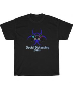 Social Distancing Guru Gaming Master Tshirt NA