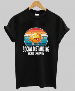 Social Distancing World Champion T-Shirt NA