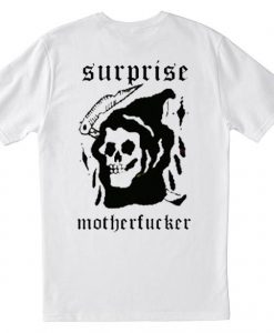 Surprise Motherfucker T shirt back NA