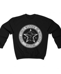 The Sisters of Mercy Some Girls Wander By Mistake Unisex Sweatshirt NA