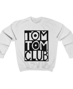 Tom Tom Club You Sexy Thing Unisex Sweatshirt NA