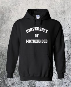 University of Motherhood Hoodie NA