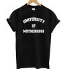 University of Motherhood T shirt NA