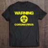 Warning Coronavirus China Virus 2020 t shirt NA