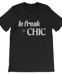 Chic C’est Le Freak T-Shirt NA